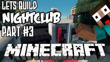 Minecraft Lets Build HD: NightClub - Part 3 | The Dancefloor