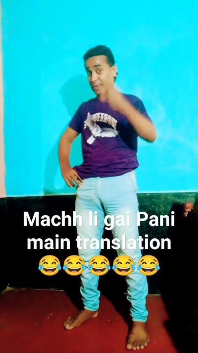 machhli-gai-pani-main-translation-in-english-comedy