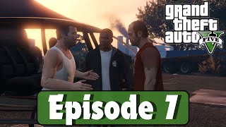 Grand Theft Auto V | Episode 7 | Story Mode | Gameplay