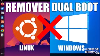 Como REMOVER DUAL BOOT Windows 10 e Linux Ubuntu