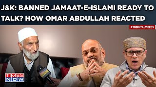 Banned Jamaat-e-Islami Ready To Talk| Omar Abdullah Says This Amid Reports Of Amit Shah's J&K Visit