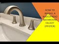 HOW TO INSTALL A BATHROOM FAUCET (PFISTER)