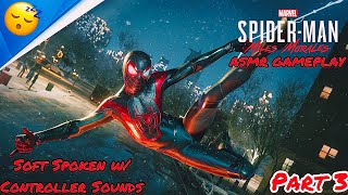 Spider-Man Miles Morales Gameplay: Part 3 🕸 (Relaxing ASMR Gaming)