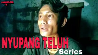 NYUPANG TELUH (Episode1)
