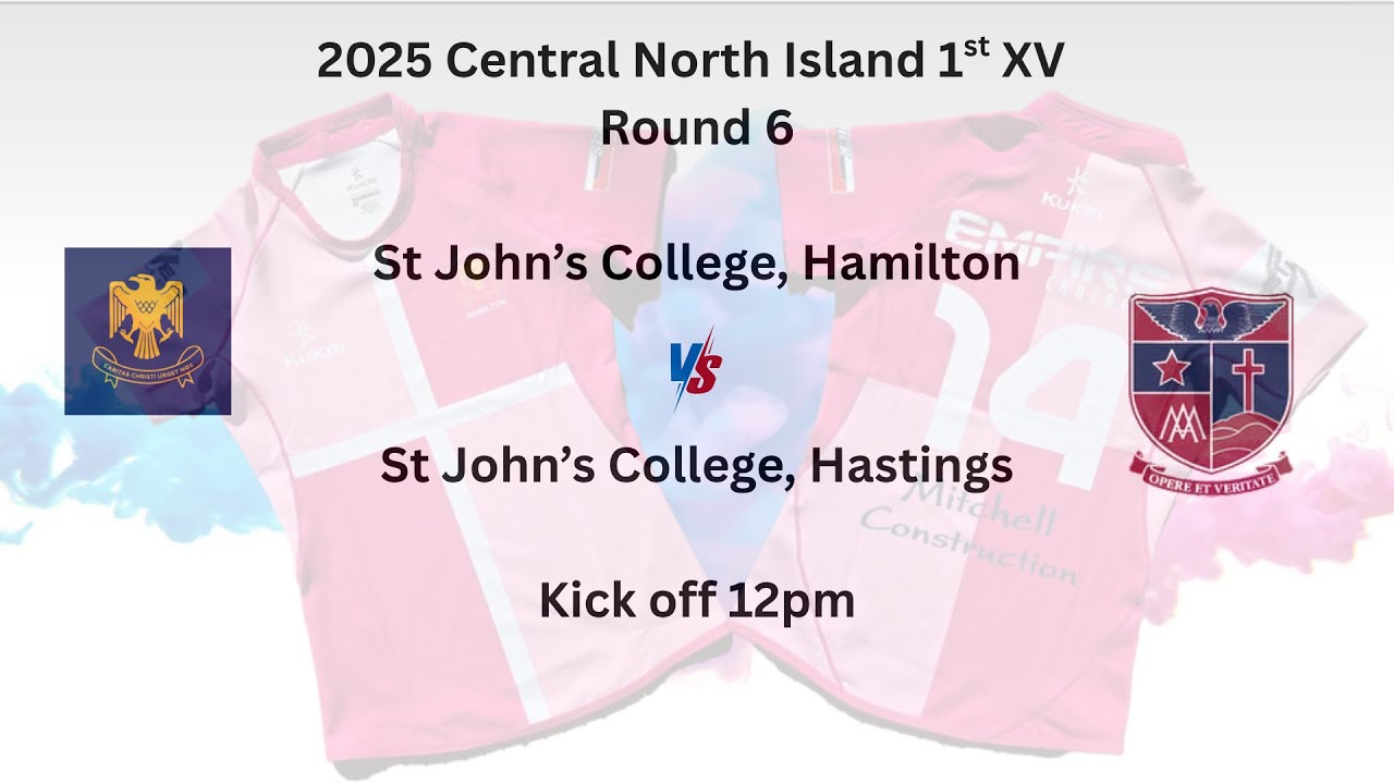 2025 Central North Island 1st XV Round 6 - St John's College, Hamilton ...