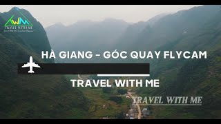 Chiêm Ngưỡng Cảnh Sắc Hà Giang - Góc Quay Flycam | Travel With Me