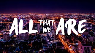 All That We Are - Fake Love (Official Lyric Video)