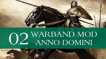 Anno Domini 1257 (Special Feature; Warband Mod) - Part 2
