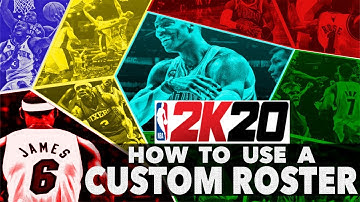 How To Use A Custom Roster • NBA 2K20