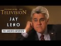 Jay Leno | The Complete Pioneers of Television Interview