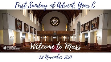 Sacred Heart Cathedral, Hamilton | First Sunday of Advent, Year C