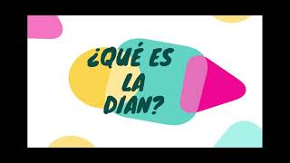 ¿Qué es la Dian?