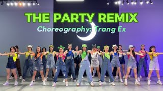 THE PARTY Remix | Trang Ex Dance Fitness | Choreography by Trang Ex
