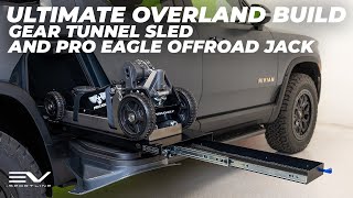 Accessorizing Rivian R1T for Off-Road and Overland Adventures - Pro Eagle Jack and Gear Tunnel Sled