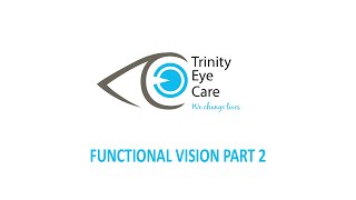 Functional Vision Part 2