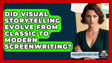 Did Visual Storytelling Evolve From Classic To Modern Screenwriting? - Screenwriter