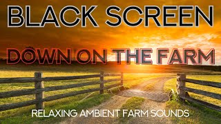 Relaxing Farm Ambience - Black Screen No Ads
