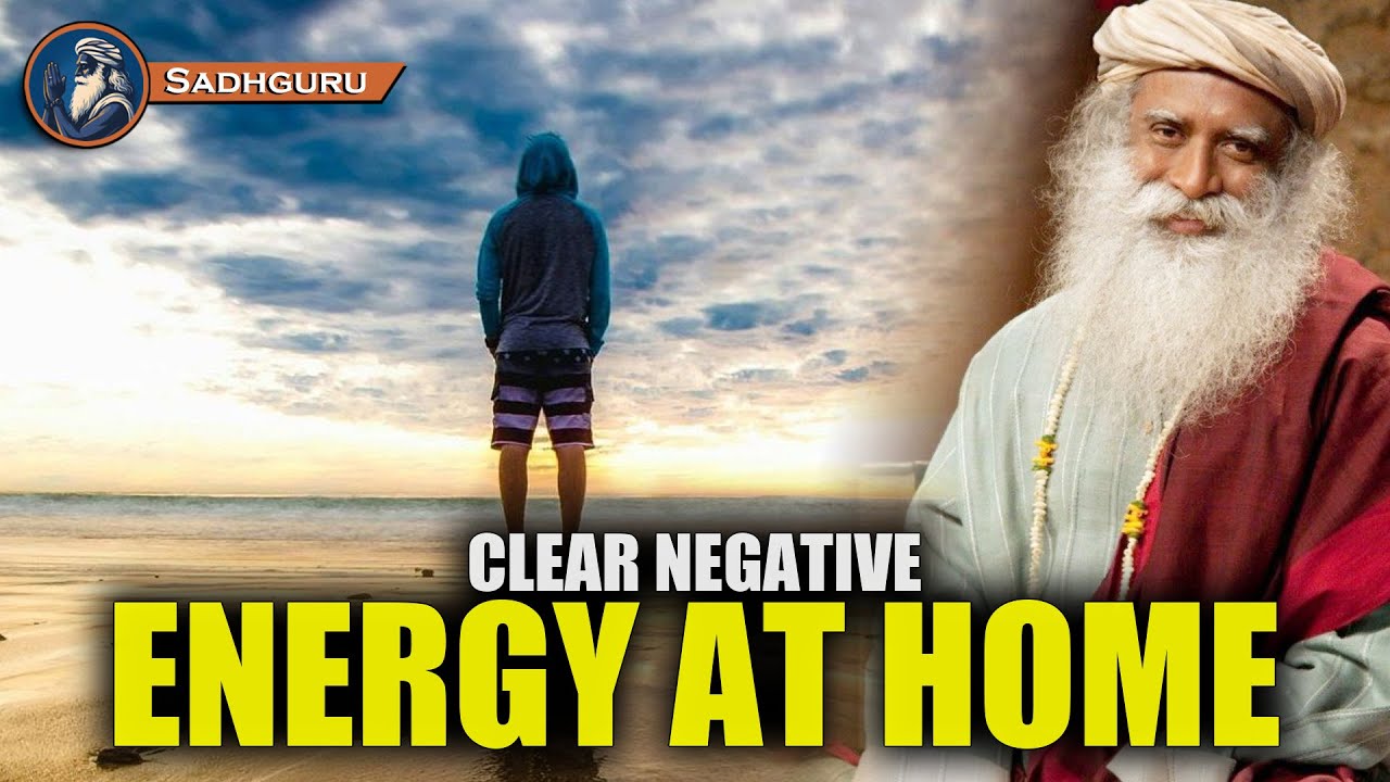 Purify Your Home and Energy Field , SADHGURU INNER ENGINEERING