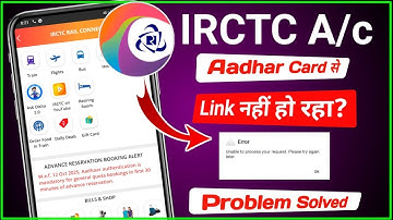 IRCTC aadhaar authentication unable to process your request | irctc aadhaar link problem
