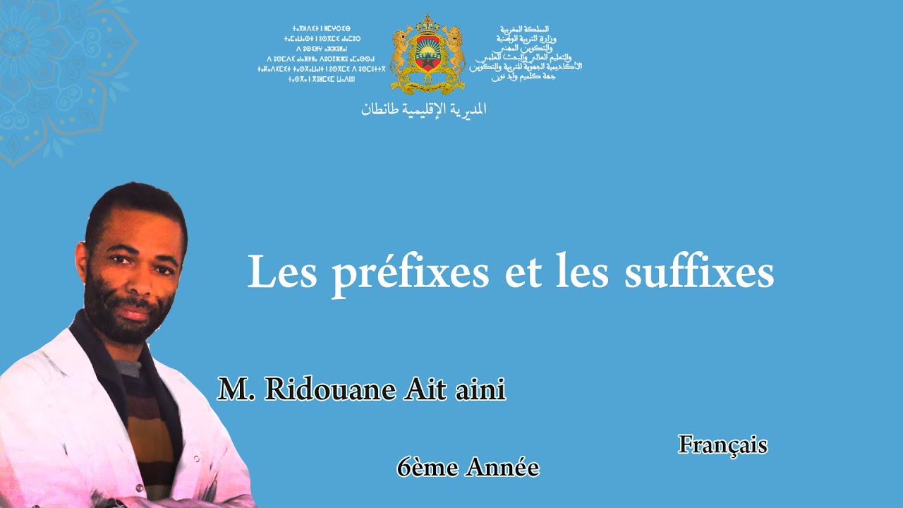 Niveau 6ème année : Les préfixes et les suffixes