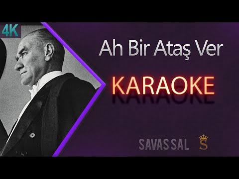 Ah bir Ataş Ver Karaoke Türkü