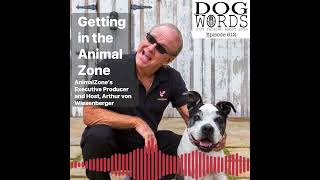 Dog Words Podcast Ep. 612: Arthur von Wiesenberger of AnimalZone #shorts #wesaveeachother  #podcast