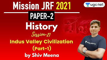 07:00 PM - JRF June 2021 Paper 2 | History by Shiv Meena | Indus Valley Civilization