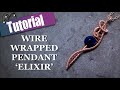 Wire Wrapped Pendant - Elixir