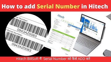 How to add Serial Number in Hitech  | Serial Number को कैसे ADD करे | Print Serial Number in Invoice