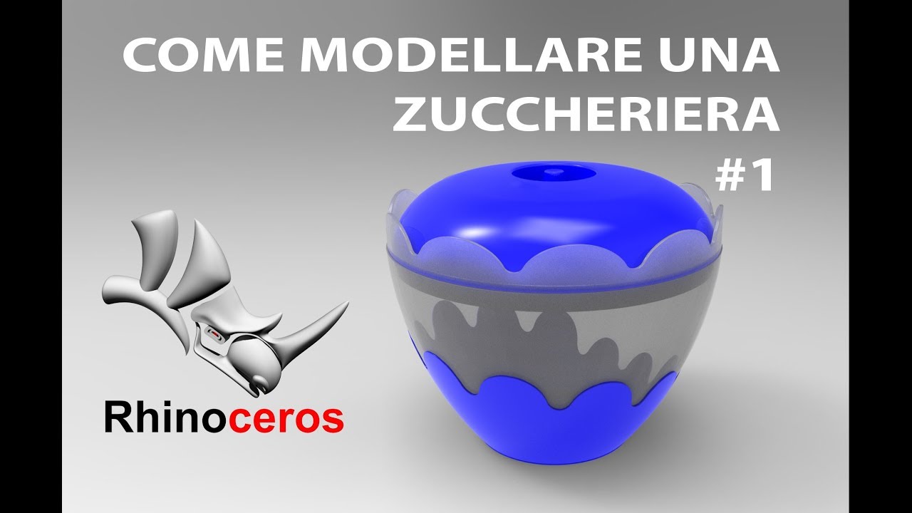 Rhinoceros 3d Come Modellare Una Zuccheriera 1