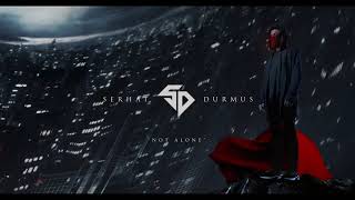 Serhat Durmus - Not Alone