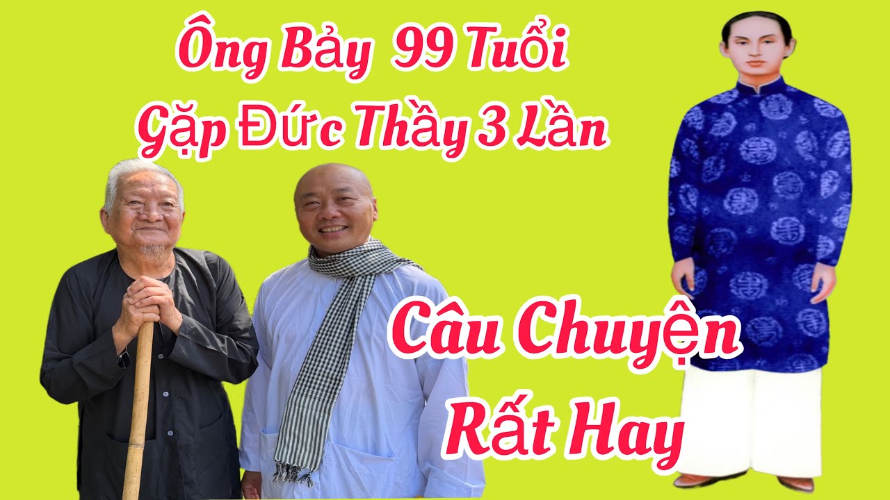 Tập 1-Diện Kiến Ông Bảy Gặp Đức Thầy Ba Lần(Thiện Nghĩa Gõ Cửa Bạn Hiền)
