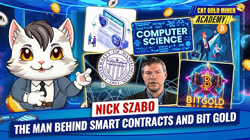 Nick Szabo: The Man Behind Smart Contracts and Bit Gold⚡️CAT GOLD MINER ACADEMY
