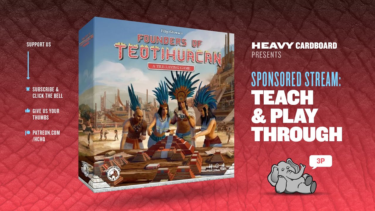 Founders of Teotihuacan - 3p Teaching & Play-through by Heavy Cardboard
