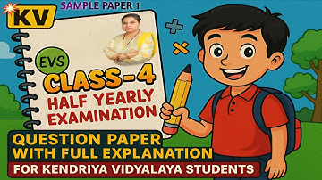 Class 4 EVS Half Yearly Exam Paper 2025 | KV Term 1 | NCERT CBSE Practice Test & Study Guide