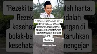 Gus Baha Rezeki Terendah Adalah Harta