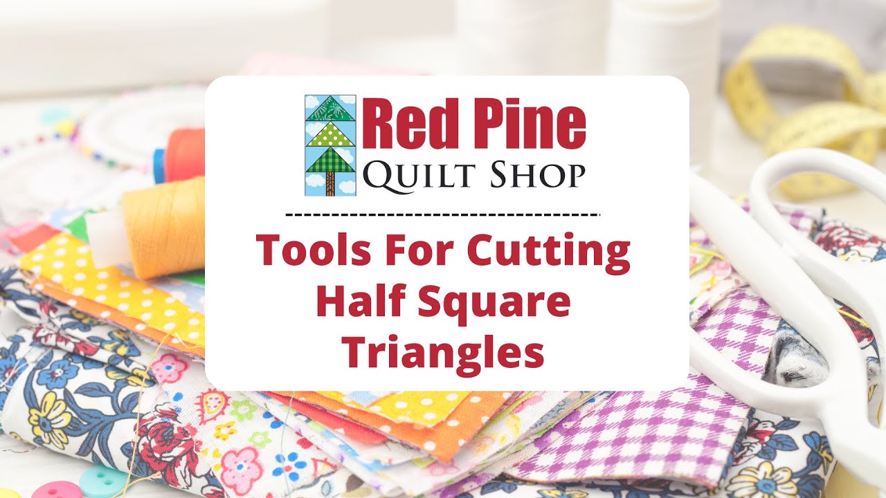 Tools for Cutting Half Square Triangles