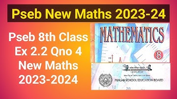 Pseb Class 8th Maths Ex 2.2 Qno 4, 8th Class Maths Ex 2.2 Qno 4 Pseb, Class 8th New Maths Books 2023