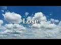 Lose - Niki ( Lirik Terjemahan Indonesia )