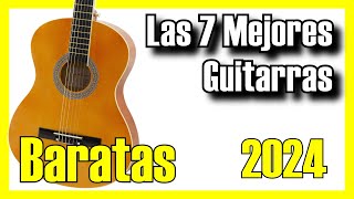 7 MEJORES Guitarras BARATAS de Amazon [2024]✅[Calidad/Precio] Acústicas / Clásicas / Españolas