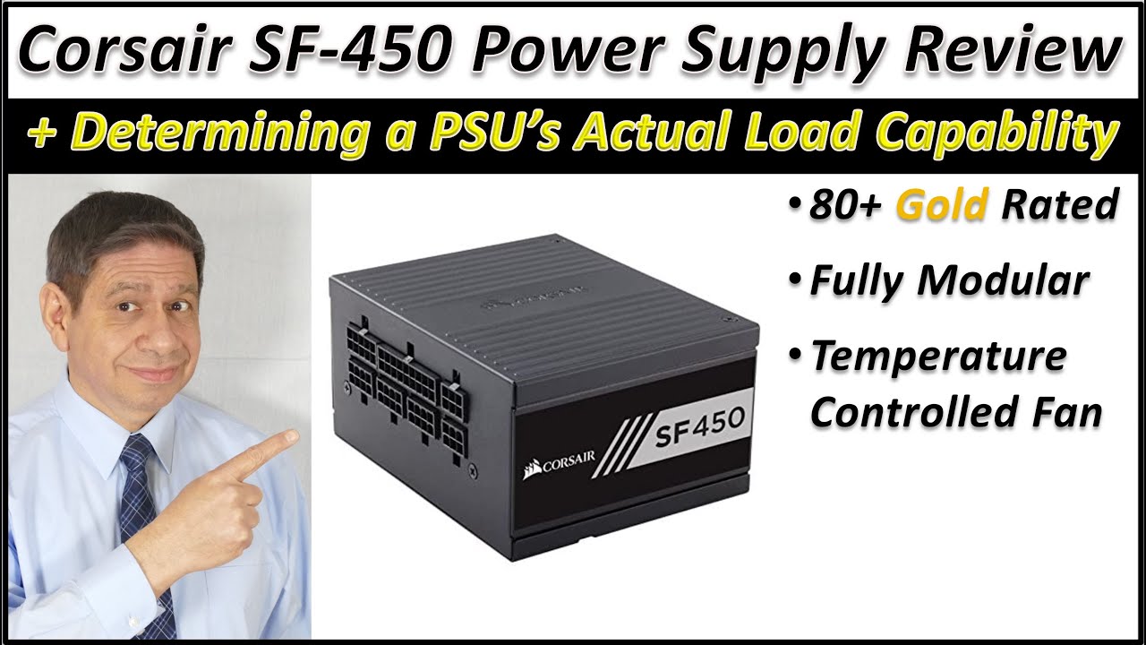 Rosefarve legemliggøre Skilt Corsair SF-450 PSU Review, plus an Overview of PC Power Supply Power Rating  Safety Issues - YouTube