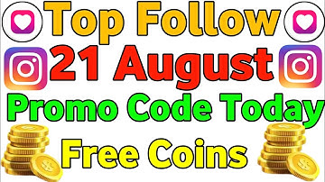 21 August, 2023 || Top Follow Promo Code Today || Free Coins