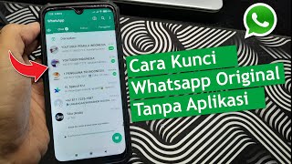 2 Cara Mengunci Aplikasi Whatsapp Ori Tanpa Aplikasi