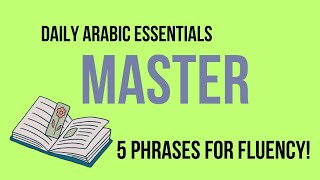 Arabic Essentials: Your Daily 5 Phrases to Conquer! تعلم كلمات جديدة