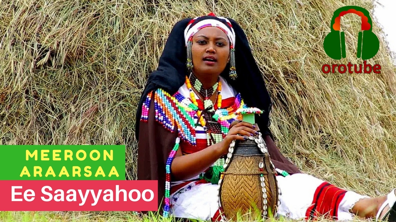 Meeroon Araarsaa (Merry) - Ee Saayyahoo (NEW! Official Music Video 2017