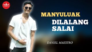 Daniel Maestro - Manyuruak Di Lalang Salai (Minang Remix Terbaru 2019) Official Music Video