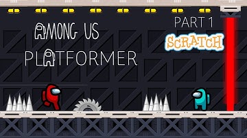 How to make a  Among Us Platformer game in scratch 3.0 | Part 1 | Player Movement