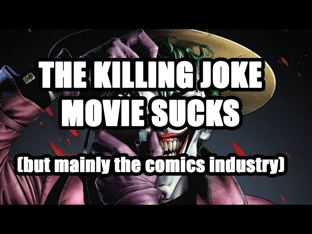 The Killing Joke Movie and The Problem With Comics class=