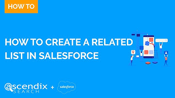 How to Create a Related List in Salesforce via Ascendix Search?