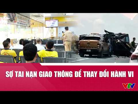 Sợ tai nạn giao thông để thay đổi hành vi | VTV24